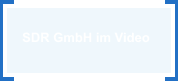 SDR GmbH im Video
